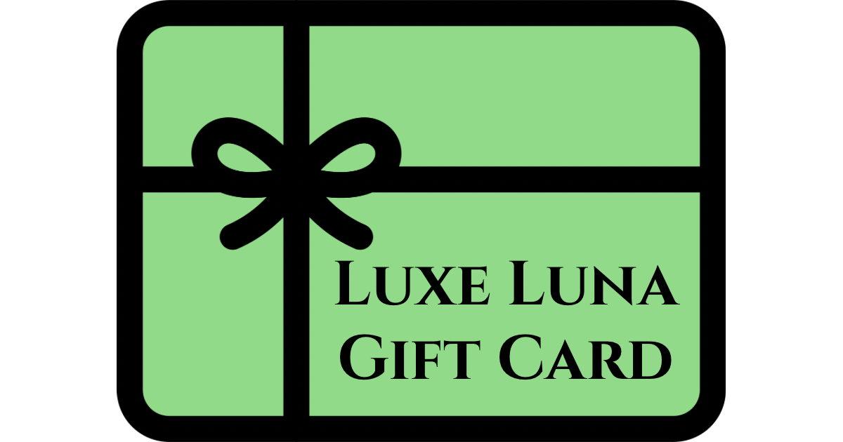 Luxe Luna Digital Gift Card – The Gift of Natural Self-Care